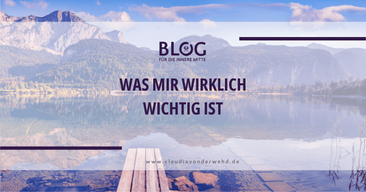 Was für mich wirklich wichtig ist – ein stiller Ruf nach dem, was bleibt
