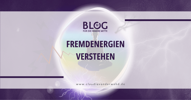 Fremdenergien verstehen – Eine Einführung