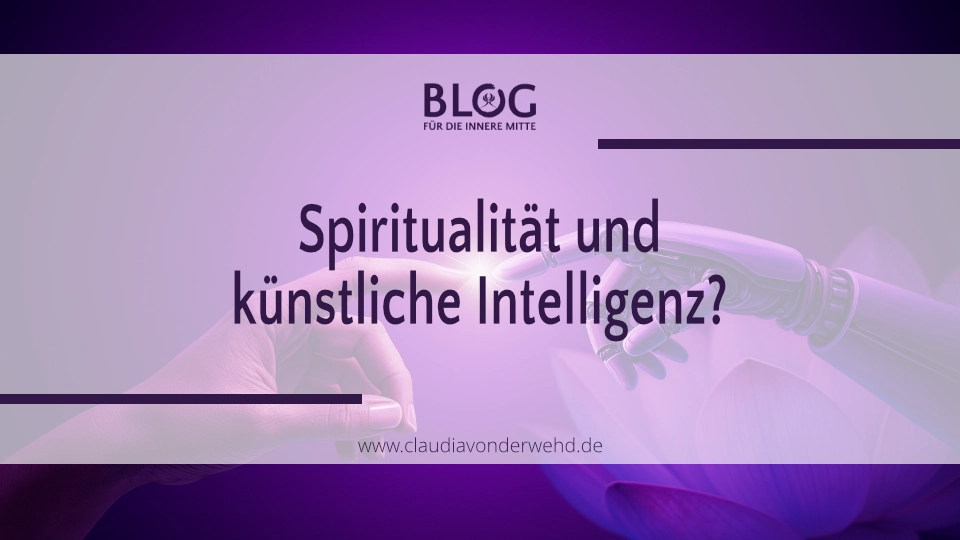 Spiritualität und KI – Warum wir jetzt neue Wege brauchen