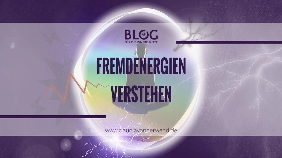 Fremdenergien verstehen – Eine Einführung