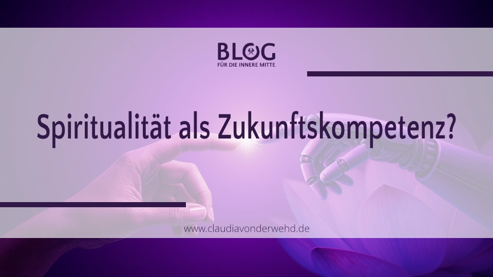 Spiritualität als Zukunftskompetenz?