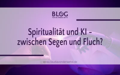 Spiritualität und KI – zwischen Segen und Fluch?