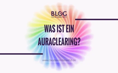 Was ist ein Auraclearing?
