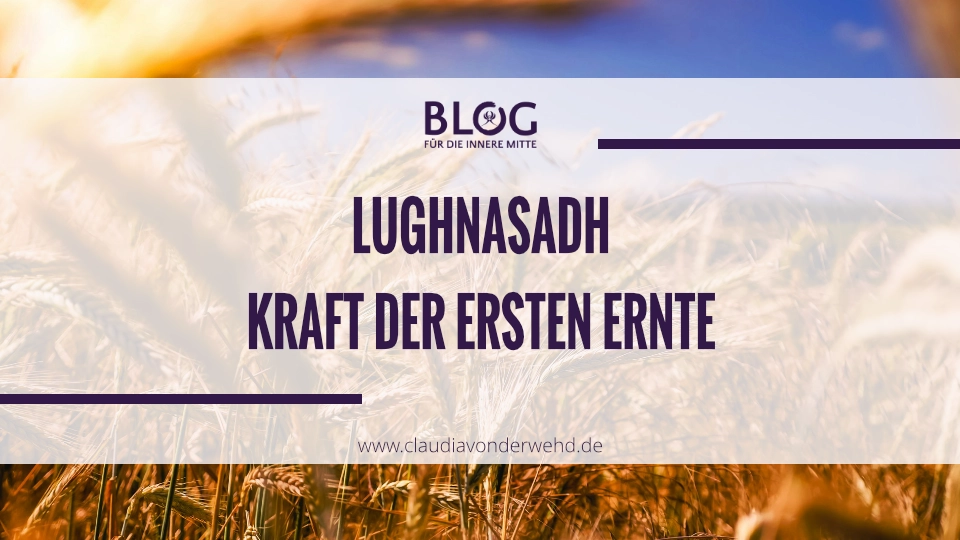 Lughnasadh – Die Kraft der ersten Ernte und die Weisheit von Tailtiu