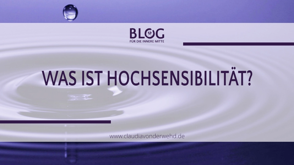 Wassertropfen mit Wellen zum Beitrag: Hochsensibilität – Feine Wahrnehmung als Stärke