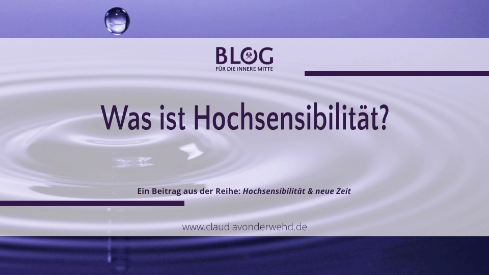 Wassertropfen mit Wellen zum Beitrag: Hochsensibilität – Feine Wahrnehmung als Stärke