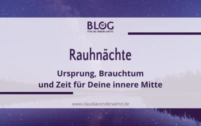 Rauhnächte – Ursprung, Bedeutung und Zeit für Deine innere Mitte